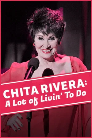 Постер: Chita Rivera: A Lot Of Livin' To Do