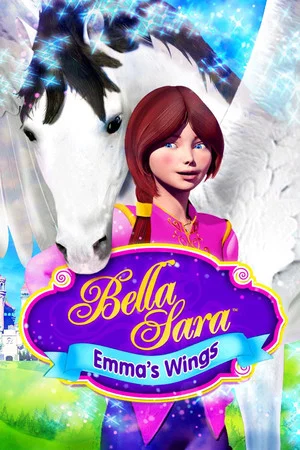 Постер: Emma's Wings: A Bella Sara Tale