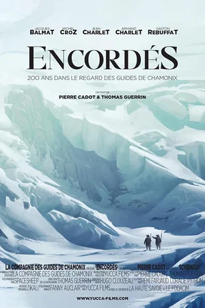 Постер: Encordés, 200 Ans Dans Le Regard Des Guides De Chamonix