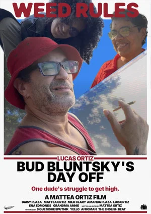 Постер: Bud Bluntsky's Day Off