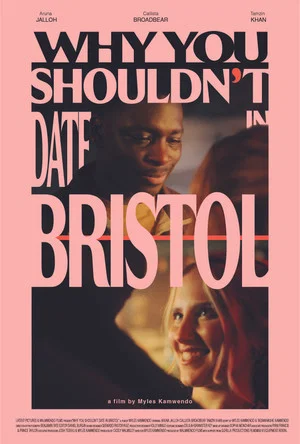 Постер: Why You Shouldn't Date In Bristol
