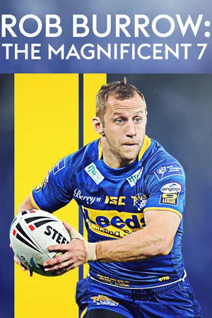Постер: Rob Burrow: The Magnificent Seven
