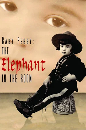 Постер: Baby Peggy: The Elephant in the Room
