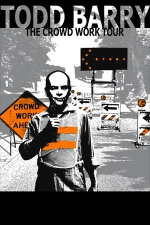 Постер: Todd Barry: The Crowd Work Tour