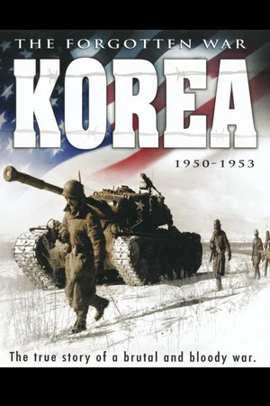 Постер: Korea: The Forgotten War 1950-1953