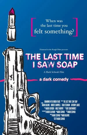 Постер: The Last Time I Saw Soap