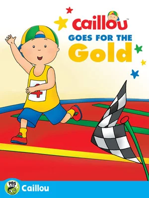 Постер: Caillou: Caillou Goes for the Gold