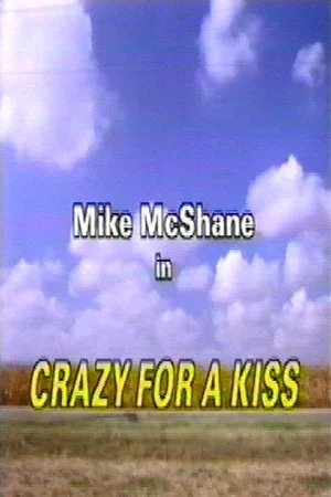 Постер: Crazy for a Kiss