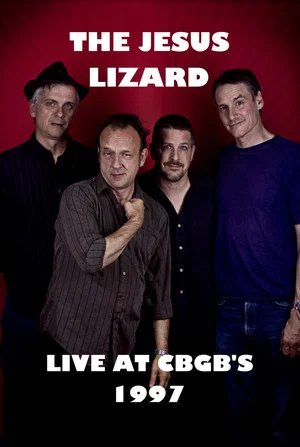 Постер: The Jesus Lizard Live at CBGB's