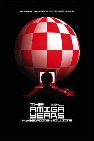 Постер: From Bedrooms to Billions: The Amiga Years