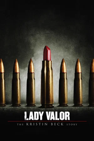 Постер: Lady Valor: The Kristin Beck Story