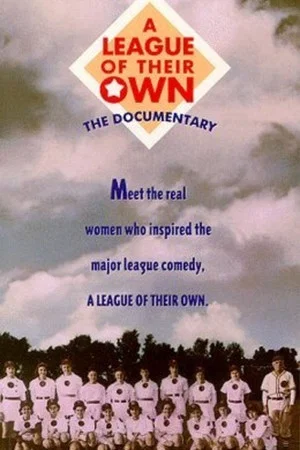 Постер: A League of Their Own: The Documentary