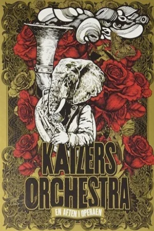 Постер: Kaizers Orchestra ‎– En Aften I Operaen