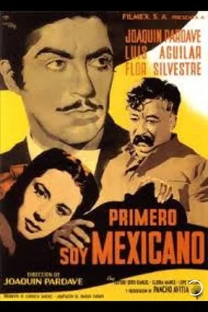 Постер: Primero soy Mexicano