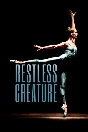 Постер: Restless Creature: Wendy Whelan