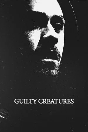 Постер: Guilty Creatures