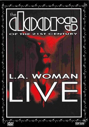 Постер: The Doors of the 21st Century - L.A. Woman Live