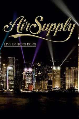 Постер: Air Supply - Live in Hong Kong