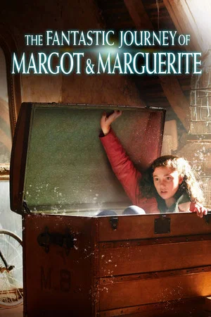 Постер: The Fantastic Journey of Margot & Marguerite