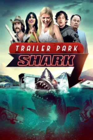 Постер: Trailer Park Shark