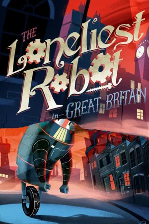 Постер: The Loneliest Robot in Great Britain