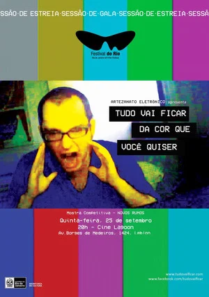 Постер: Tudo Vai Ficar Da Cor Que Você Quiser