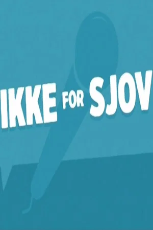 Постер: Ikke for Sjov