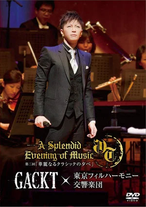 Постер: Gackt X Tokyo Philharmonic Orchestra Part II -A Splendid Evening of Classic-