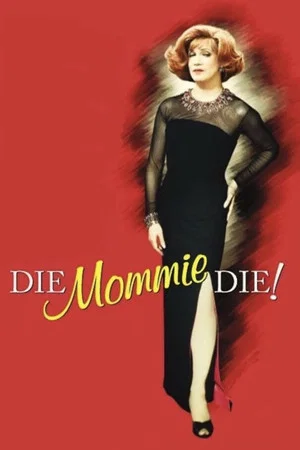 Постер: Die, Mommie, Die!