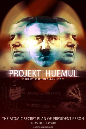 Постер: Projekt Huemul: The IVth Reich in Argentina