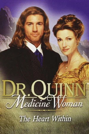 Постер: Dr. Quinn, Medicine Woman: The Heart Within