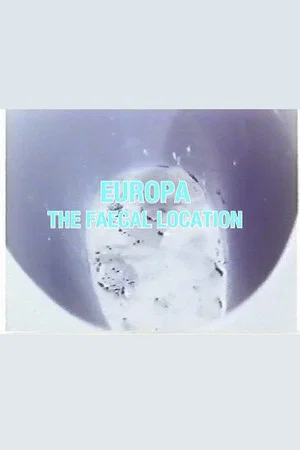 Постер: Europa: The Faecal Location