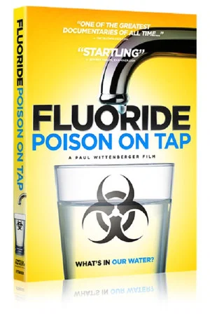 Постер: Fluoride: Poison On Tap