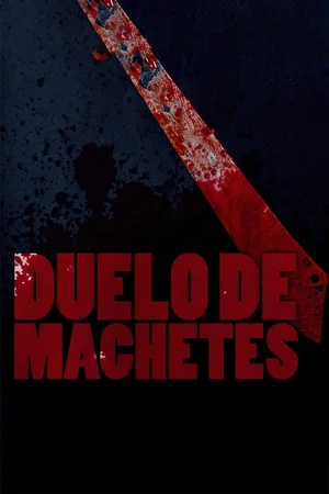 Постер: Duelo de machetes
