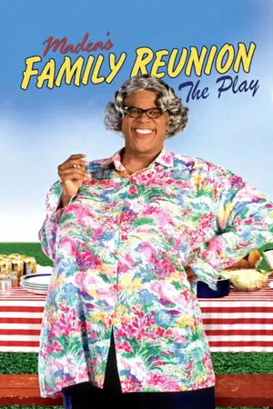 Постер: Tyler Perry's Madea's Family Reunion - The Play