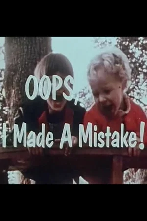 Постер: Oops, I Made A Mistake!