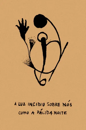 Постер: A Luz Incidiu Sobre Nós Como A Pálida Noite