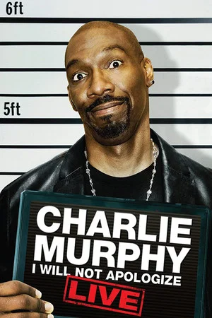 Постер: Charlie Murphy: I Will Not Apologize
