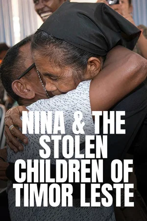 Постер: Nina & the Stolen Children of Timor Leste