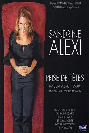 Постер: Sandrine Alexi - Prise de têtes