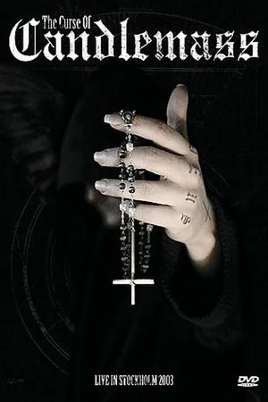 Постер: The Curse Of Candlemass - Live in Stockholm 2003