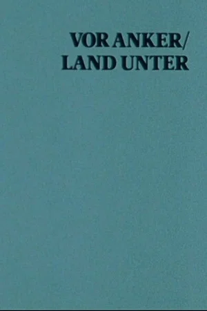 Постер: At Anchor / Land Under: A Film With Sterling Hayden
