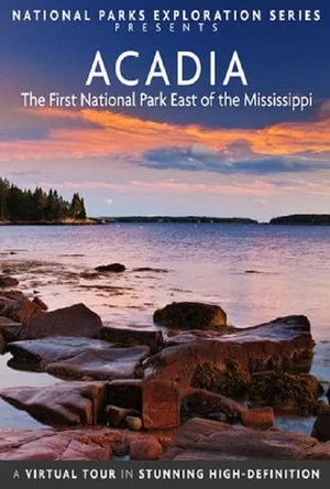 Постер: National Parks Exploration Series: Acadia - The First National Park East of the Mississippi