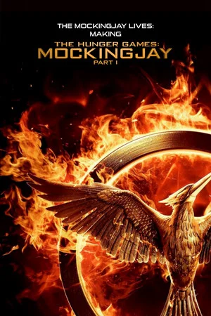 Постер: The Mockingjay Lives: The Making of the Hunger Games: Mockingjay Part 1