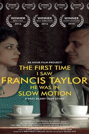 Постер: The First Time I Saw Francis Taylor He Was in Slow Motion