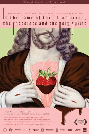 Постер: In the Name of the Strawberry, the Chocolate and the Holy Spirit