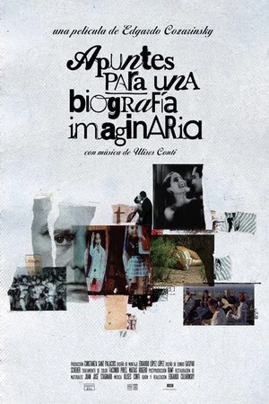 Постер: Apuntes para una biografía imaginaria