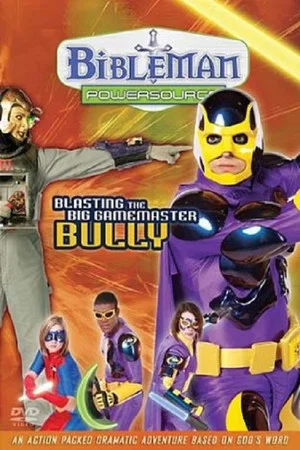 Постер: Bibleman-Powersource-Blasting the Big Gamemaster Bully