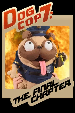Постер: Dog Cop 7: The Final Chapter