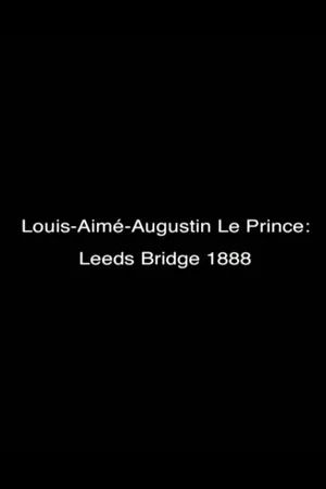 Постер: Le Prince: Leeds Bridge 1888